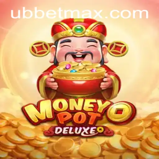 Exploring the Exciting World of MoneyPotDELUXE with UBBet