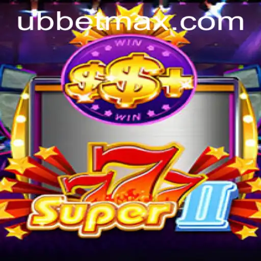 Unveiling Super777II: A Thrilling Gaming Experience on UBBet